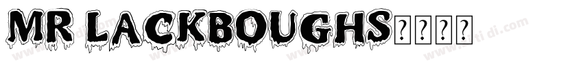 Mr Lackboughs字体转换